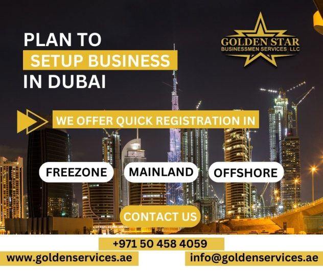 Start you journey to setup business in Dubai with Golden Star Businessmen Services