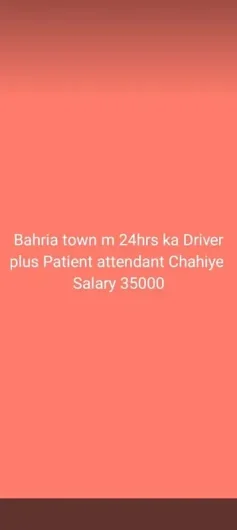 Driver plus Patient attendant Bahria Sports City, Karachi