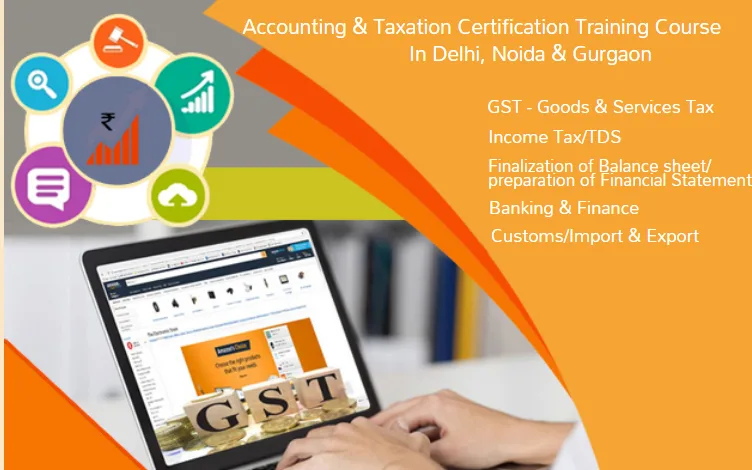 GST Course in Delhi 110044, after 12th and Graduation by SLA. GST and Accounting, Taxation and ERP Tally Prime Institute in Delhi, Noida, “Free SAP FICO till 31 Jan 2025” [ Learn New Skills of Accounting, BAT and Finance for 100% Job] in Kotak Bank 